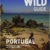 Wild Guide Portugal: Magische Orte, versteckte Strände und das süße Leben (Wild Swimming / Cool Camping) - 1